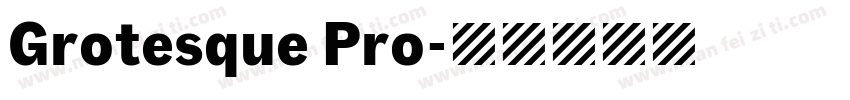 Grotesque Pro字体转换